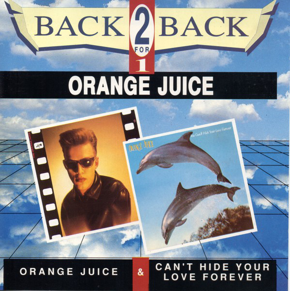 Orange Juice: You Can't Hide Your Love Forever (1982)